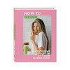 Книга Э How to Green. Полезные рецепты от Саши Новиковой Кулинарное открытие ITD000000000882661 Фото 1.